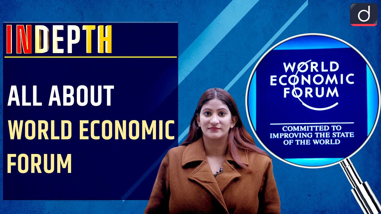 All about World Economic Forum - In Depth | Drishti IAS English