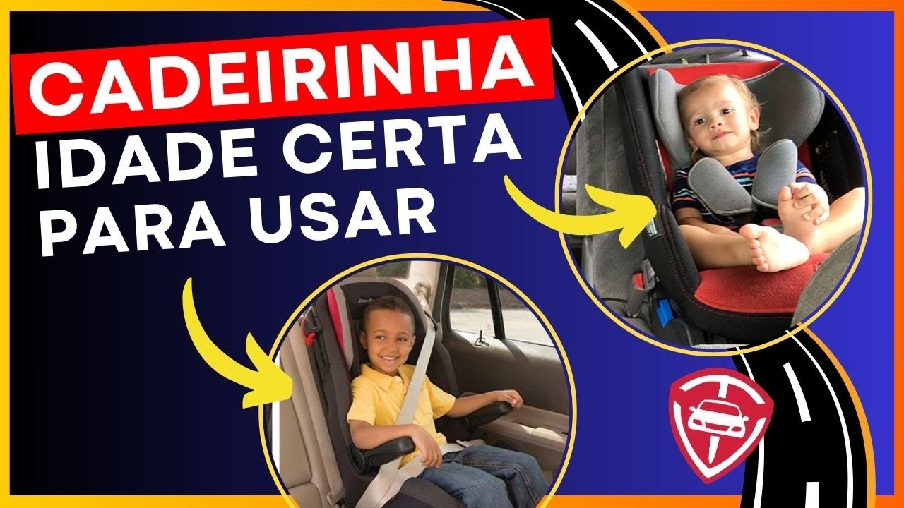 CADEIRINHA QUAL IDADE CERTA DAS CRIANÇAS USAREM NOS CARROS