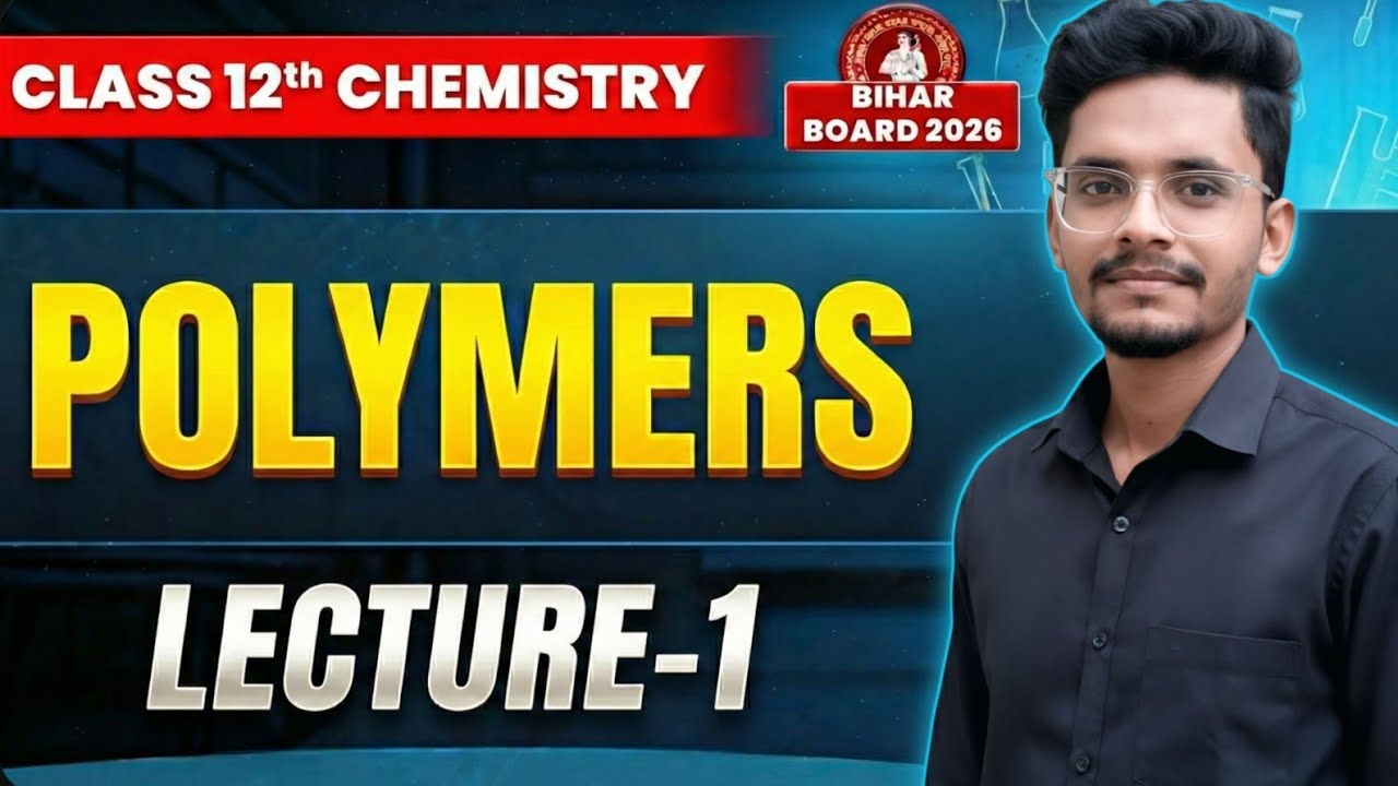 POLYMERS | LECTURE-1 |YES CHEMISTRY |DARBHANGA|