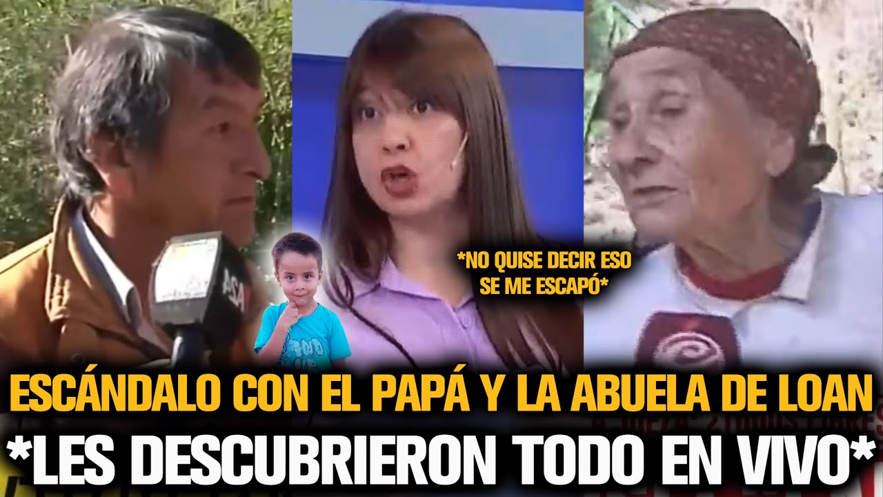 EL PADRE Y LA ABUELA DE LOAN HICIERON UN PAPELON Y LES DESCUBRIERON TODO SOBRE LOAN
