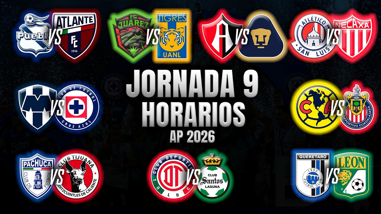 HORARIOS, CANALES Y FECHAS DONDE VER LA JORNADA 9 | LIGA MX APERTURA 2026 | 18-20 SEPTIEMBRE