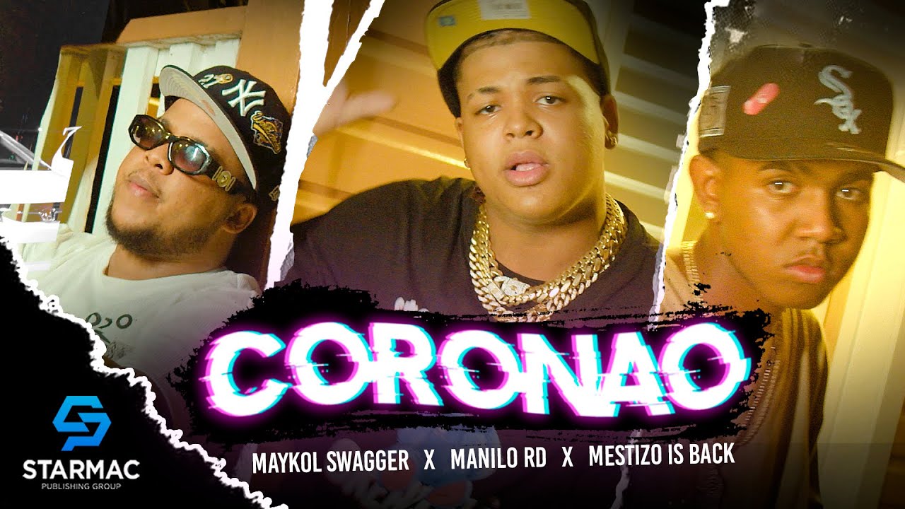 ​ @MaykolSwagger X @ManiloRDD  X @MestizoIsBack - Coronao  (Video Oficial)