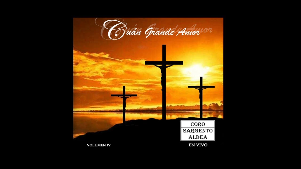 Cuan Grande Amor - Coro Sargento Aldea 2009 (CD Completo en vivo)