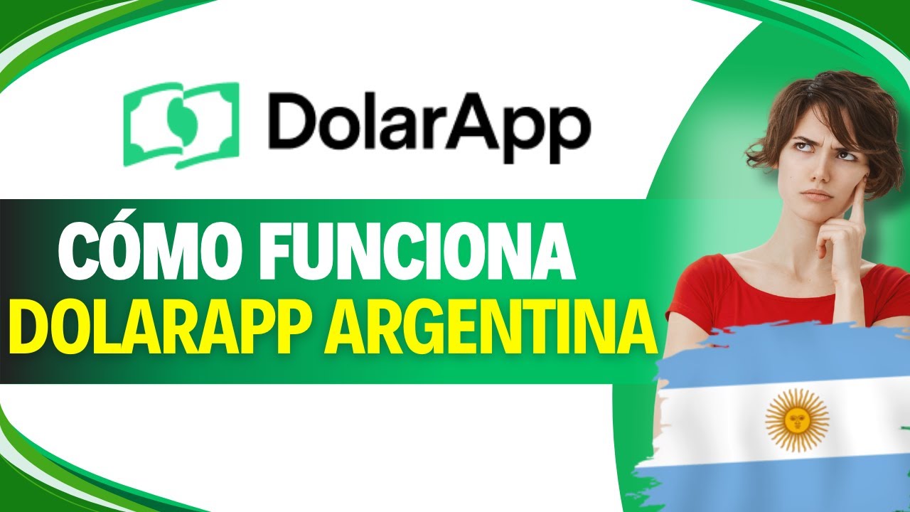 Como FUNCIONA DOLARAPP en ARGENTINA (Gu&iacute;a Explicativa)
