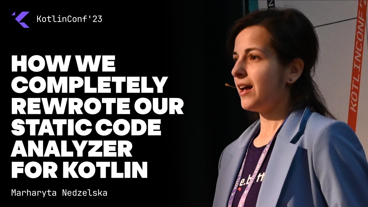 How we completely rewrote our static code analyzer for Kotlin by Marharyta Nedzelska