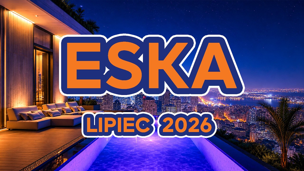 ESKA Hity na Czasie 2026 🎵 Najnowsze Hity PL | Letnie Hity