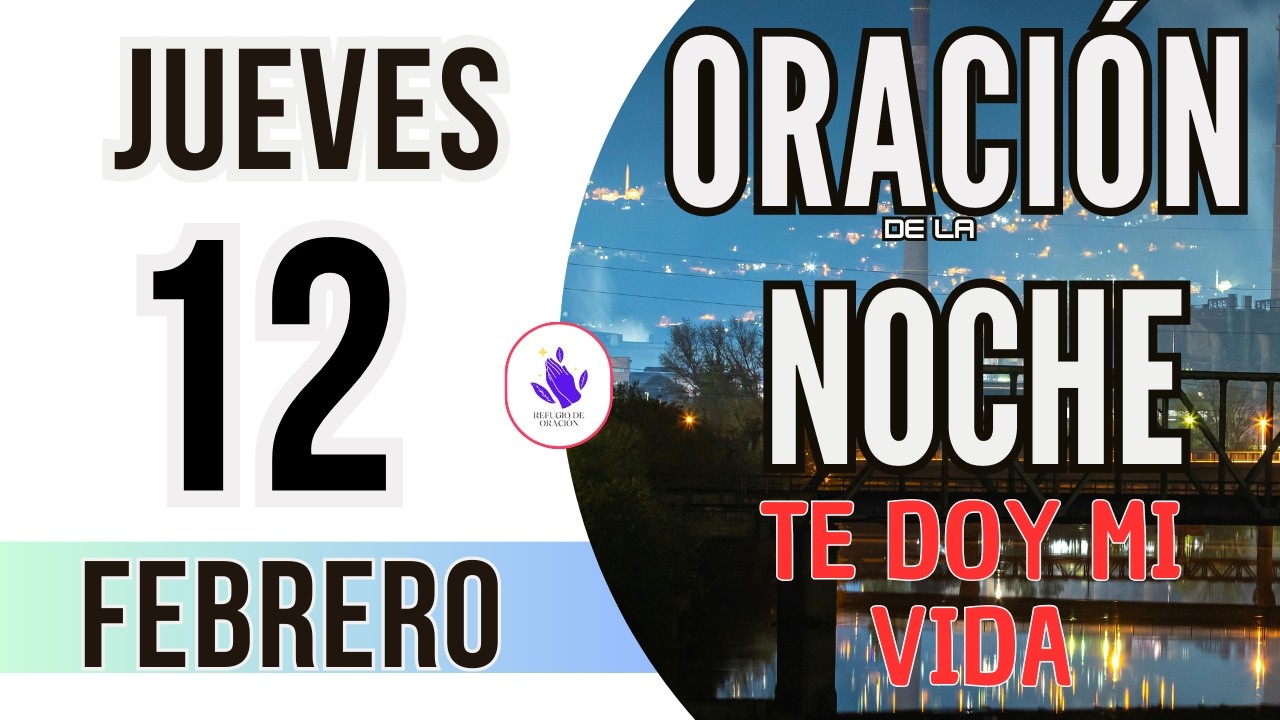 🌙Oración de la Noche de Hoy Jueves 12 de Febrero 2026