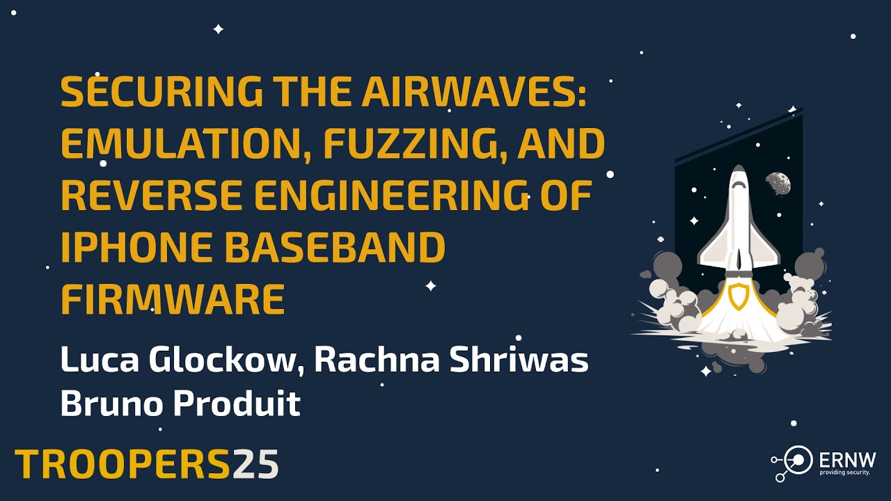 TROOPERS25: Securing the Airwaves Emulation, Fuzzing, and Reverse Engineering of iPhone Baseband