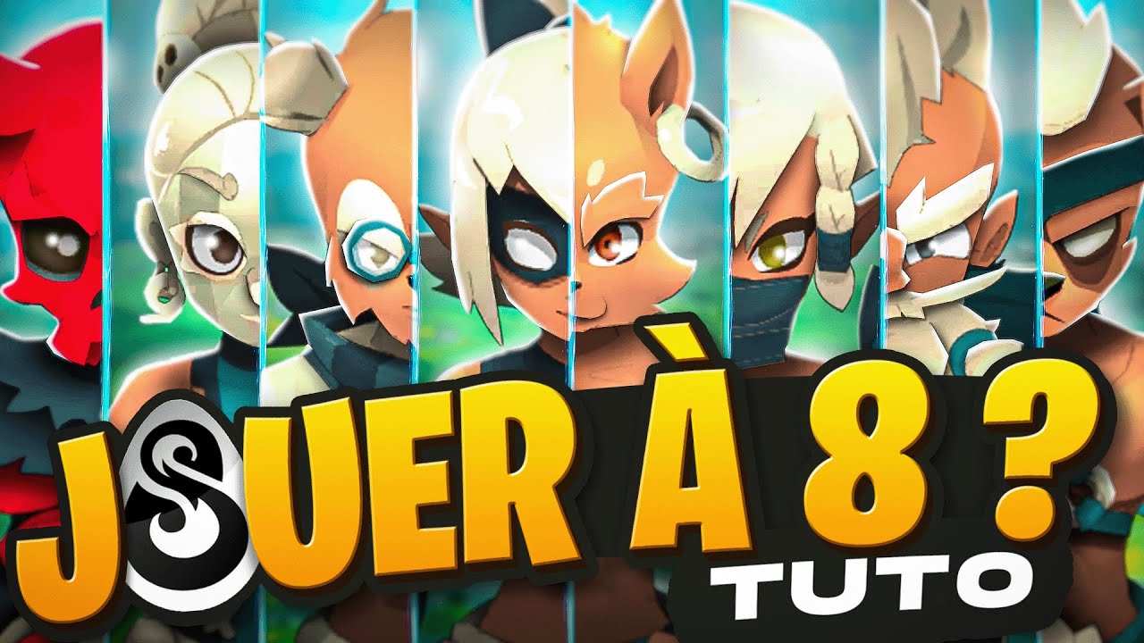 N'ayez plus peur de JOUER à 8 sur DOFUS !