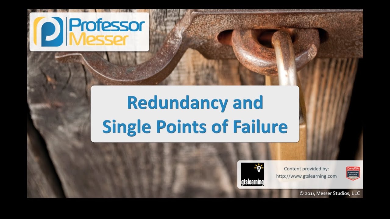 Redundancy and Single Points of Failure - CompTIA Security+ SY0-401: 2.8