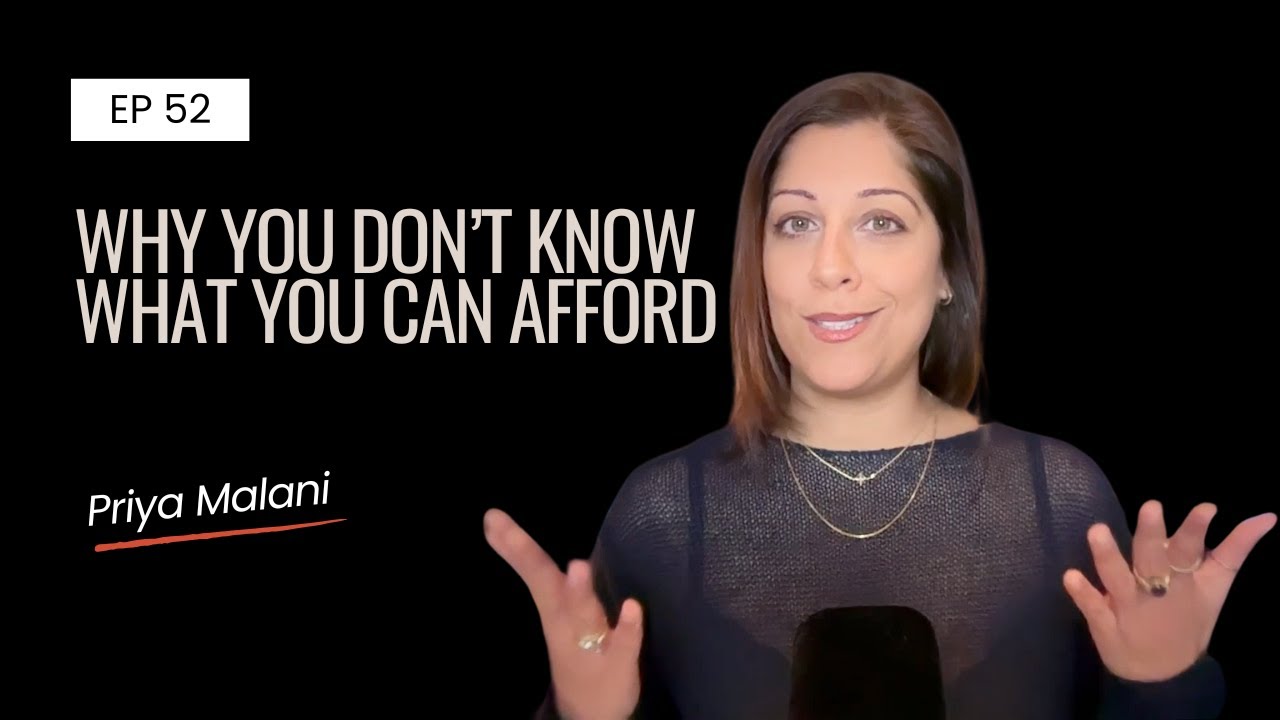 Ep 52 | Why You Don’t Know What You Can Afford