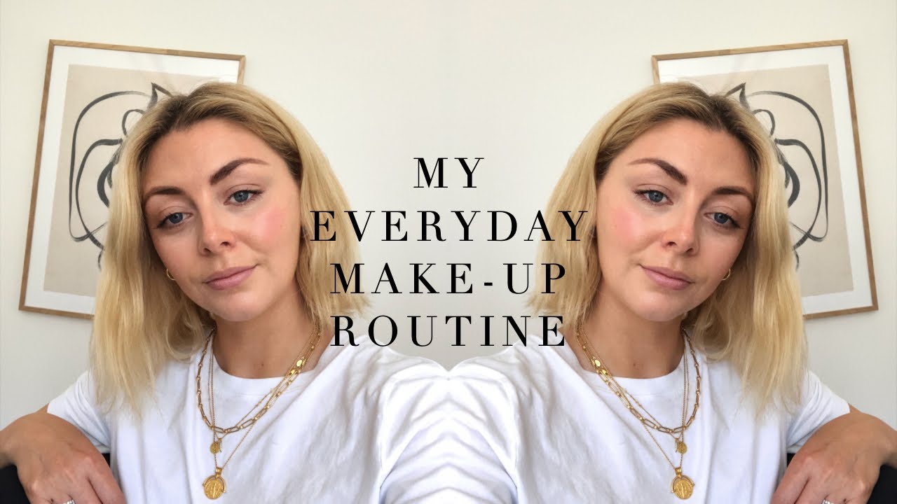 Everyday Natural Glowing Skin Make-Up Routine