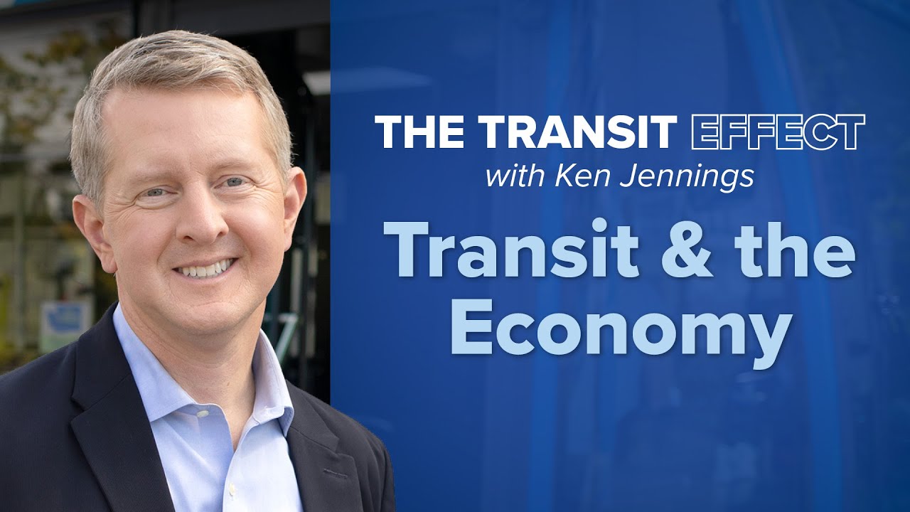 The Transit Effect with Ken Jennings - Ep. 2: Transit & the Economy