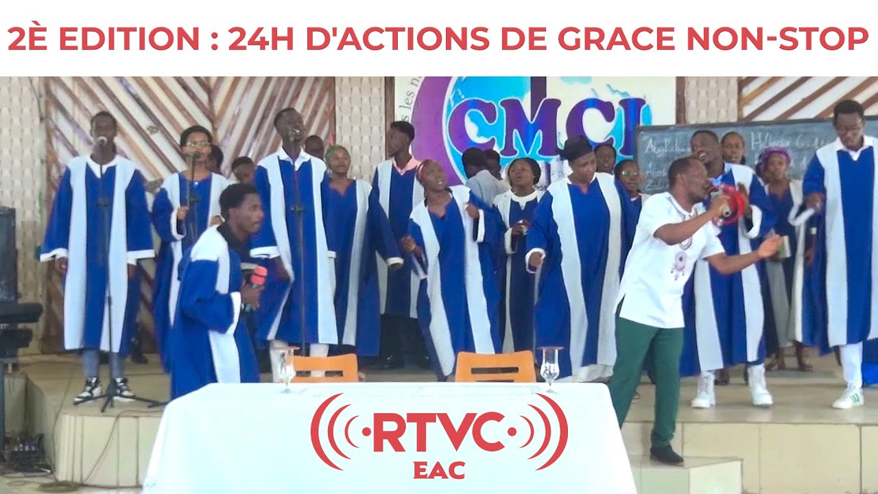 2&egrave; EDITION : 24H D'ACTIONS DE GRACE NON-STOP DANS LA CMCI BURUNDI | RTVC EAC