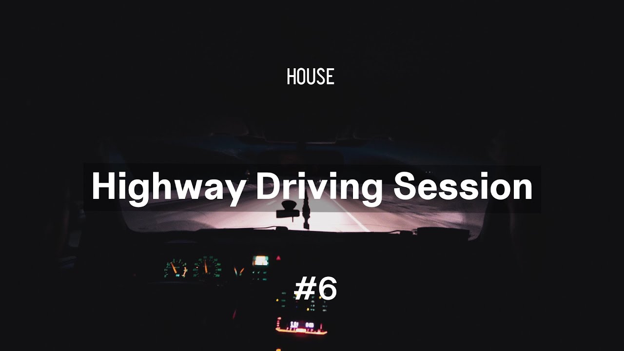 4K | Highway Driving Session #6 | House Mix | Marsh •  Modd • Gallago • Ben Böhmer •  Nox Vahn