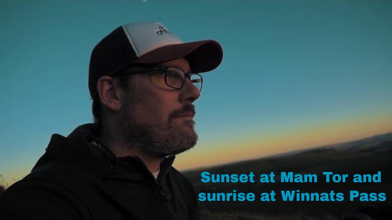 Sunset at Mam Tor and sunrise at Winnats Pass