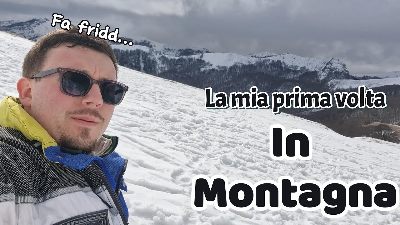 LA MIA PRIMA VOLTA IN MONTAGNA (fa fridd...)
