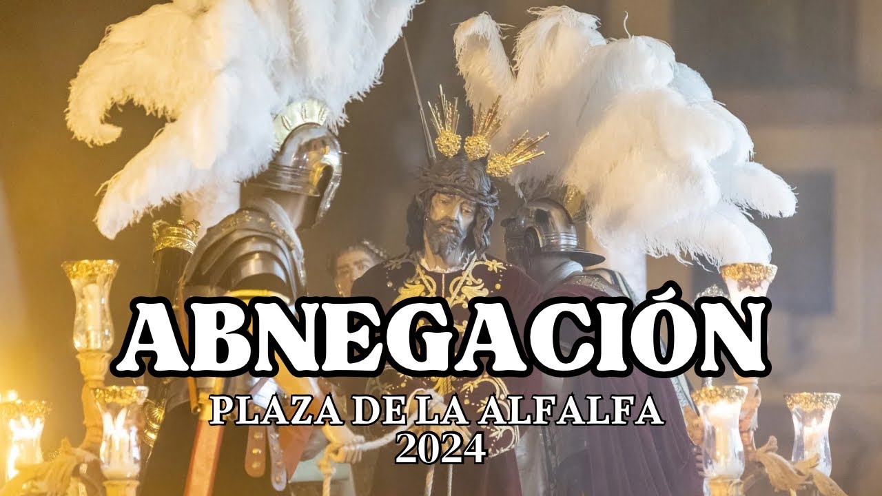 4K | ABNEGACIÓN EN LA ALFALFA | 2024 | VIRGEN DE LOS REYES | EL BALCON COFRADE