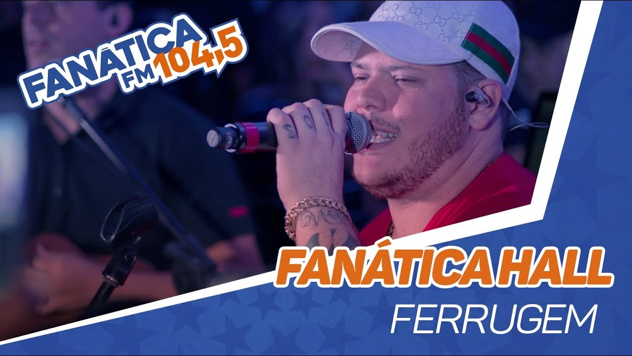 Fan&aacute;tica Hall: Ferrugem - Ensaboado