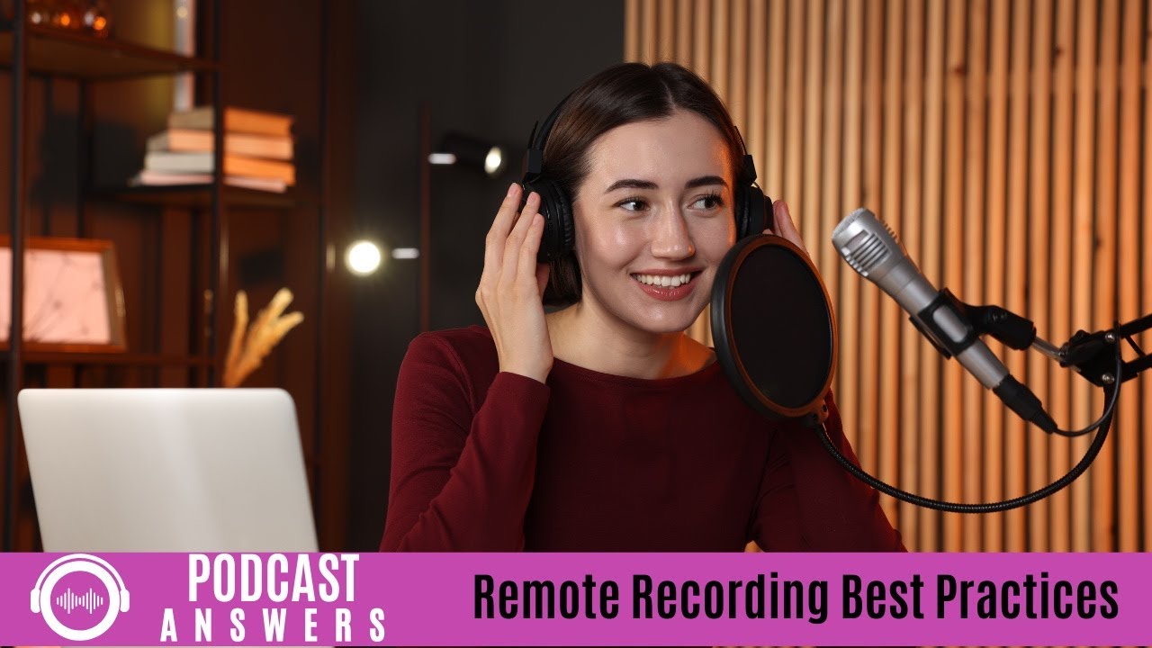 Remote Recording Best Practices