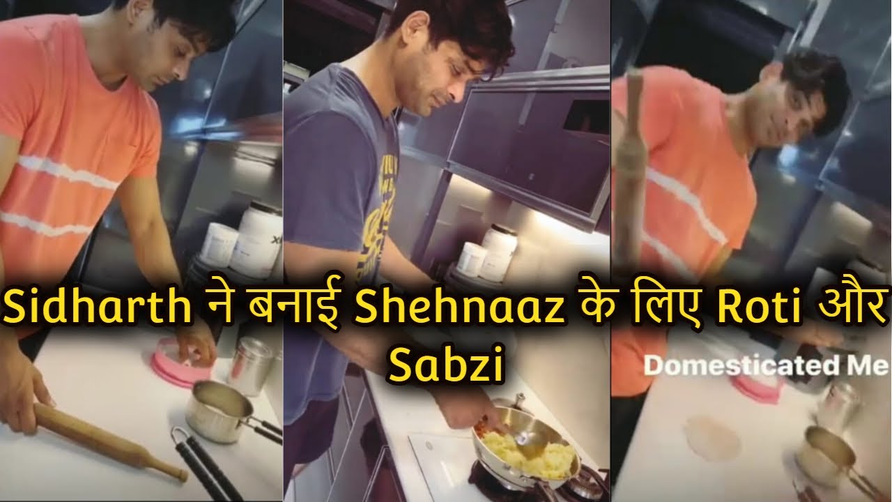 Sidharth Shukla ने बनाई Shehnaaz के लिए Roti और Sabzi | Sidharth Cooking Video