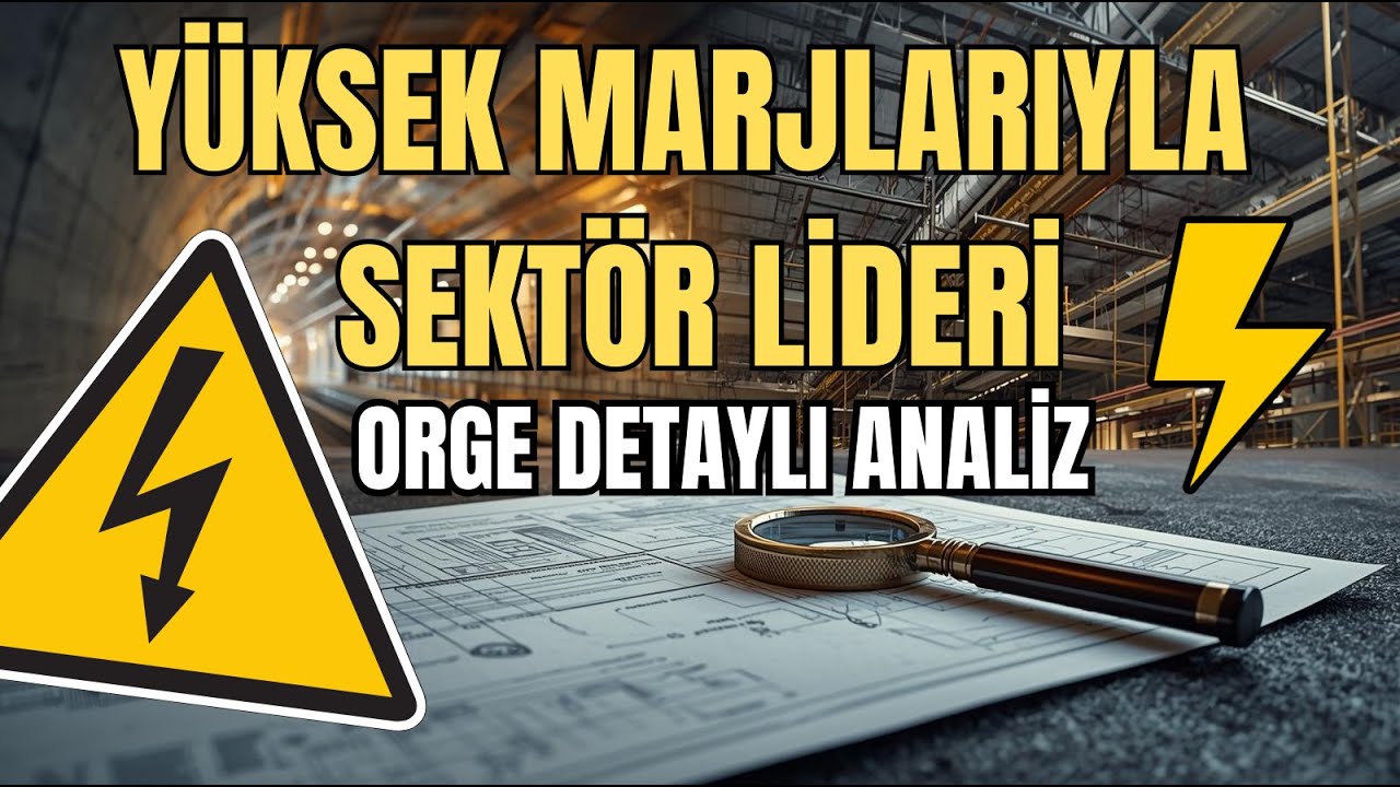 Orge Enerji (ORGE) Hisse Temel Analizi | Nakit Akımlarına Dikkat