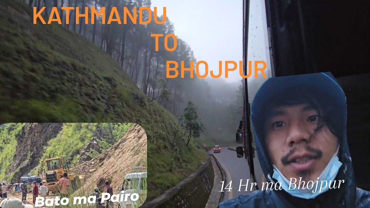 Kathmandu to Bhojpur, 14hr Bus ko Yatra.