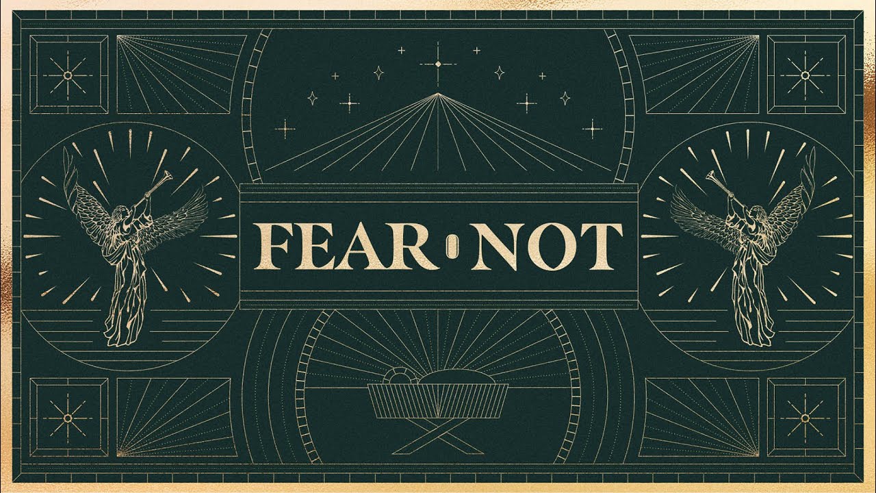 Fear Not | Week 3