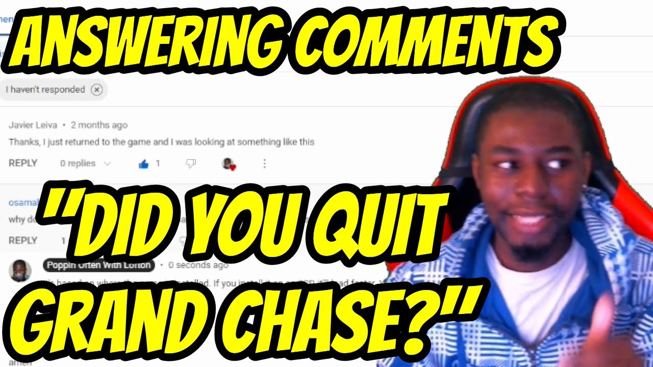 ANSWERING ALL YOUR COMMENTS I'VE MISSED SINCE I WAS GONE