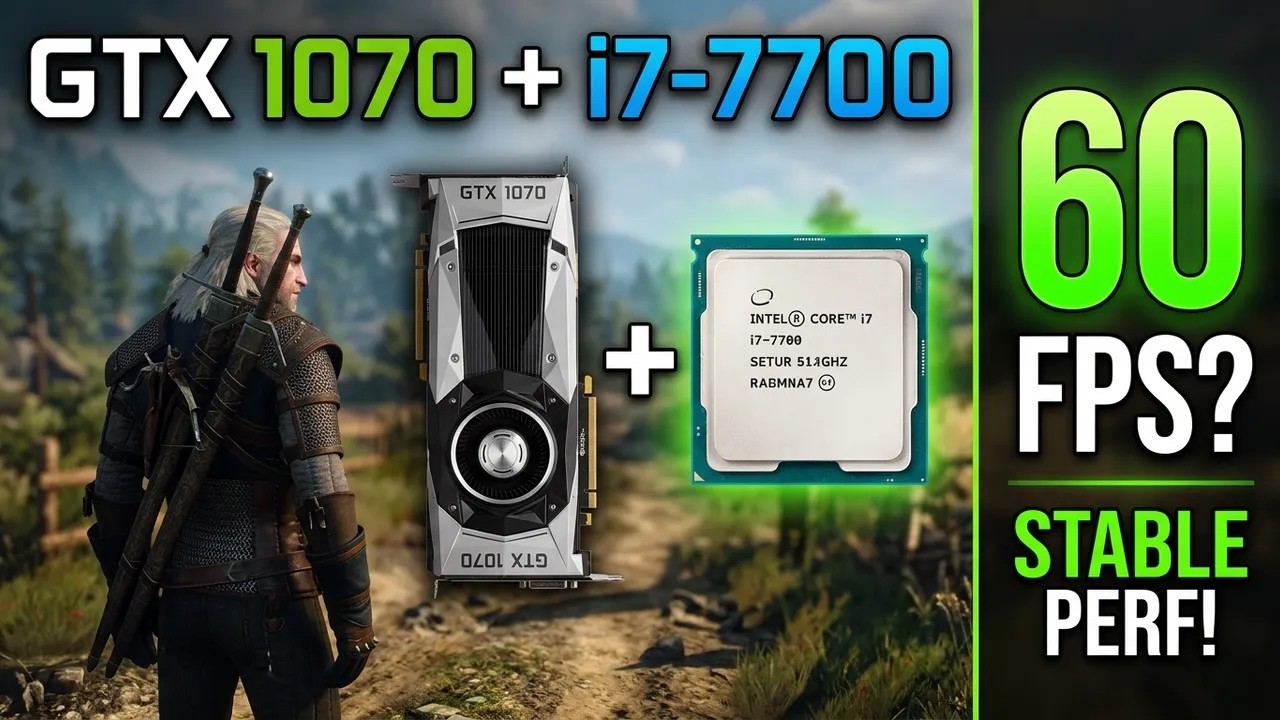 Can a GTX 1070 & i7-7700 Actually Run The Witcher 3 Remastered?