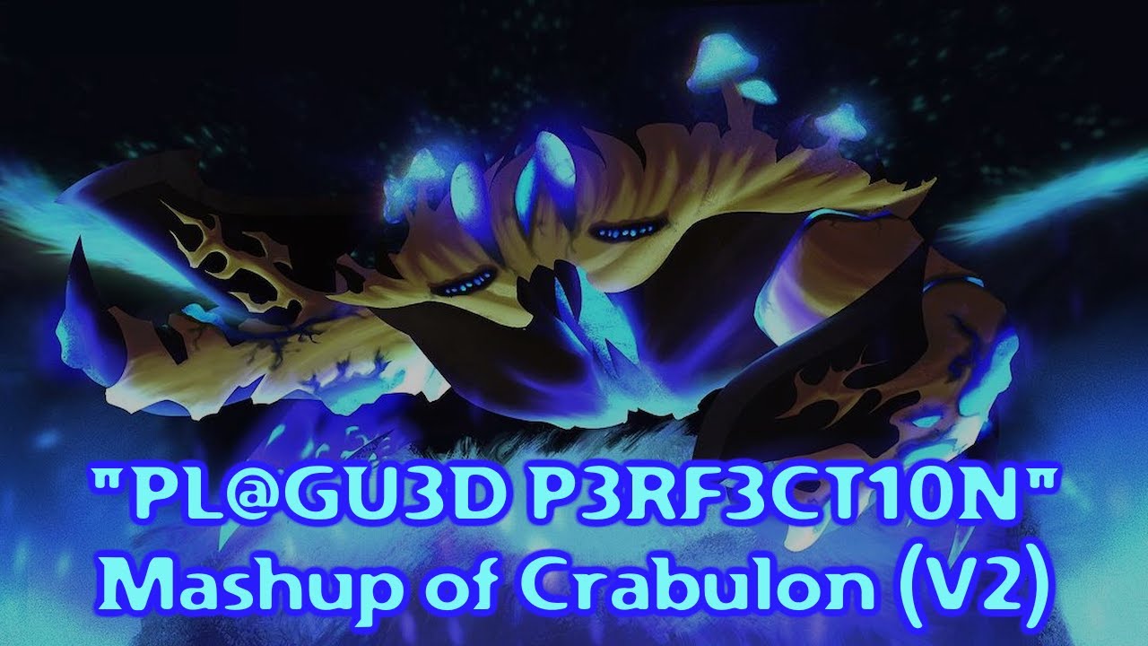 "PL@GU3D P3RF3CT10N" - Mashup of Crabulon (V2)