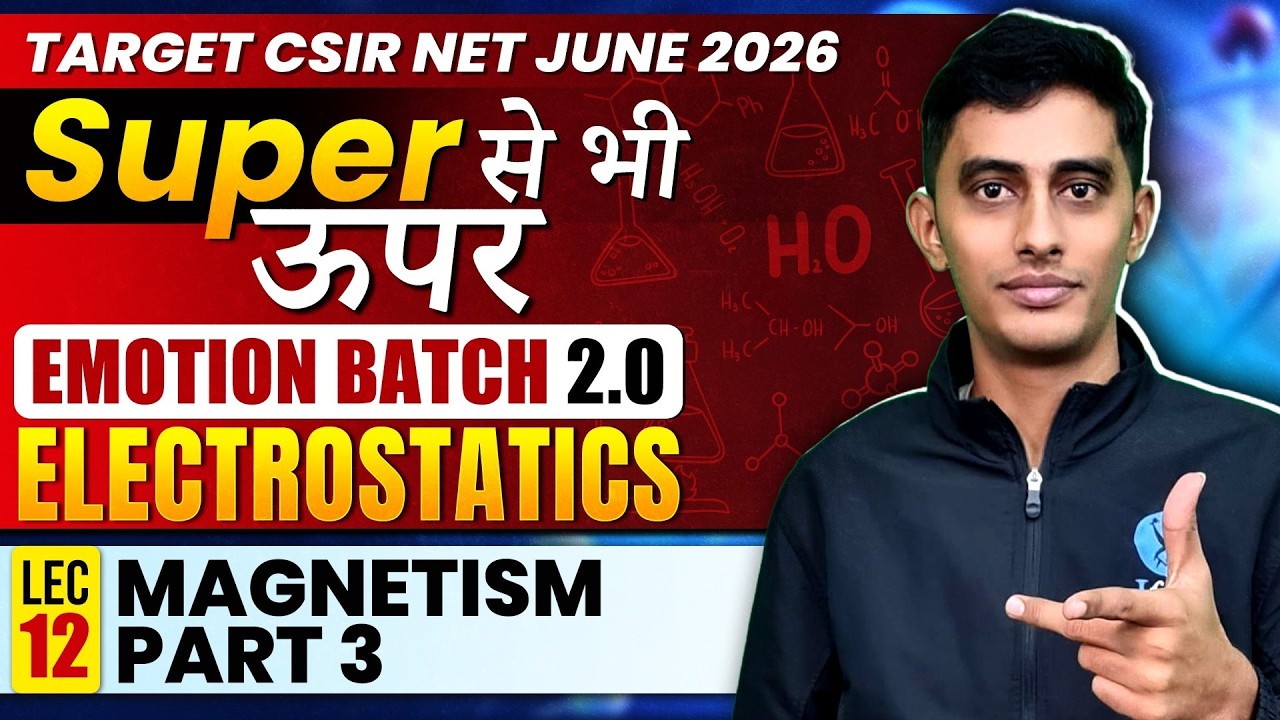 Magnetism Part 3 | Electrostatics | CSIR NET Physics June 2026 | Lecture 12 | IFAS