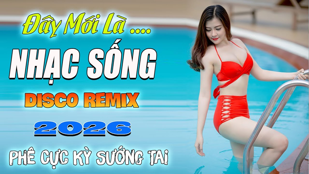 LK Nhạc Sống DISCO REMIX 2026 Mới Đét | Đây Mới Là Nhạc Sống Disco Thôn Quê Phê Cực Kỳ Sướng Tai
