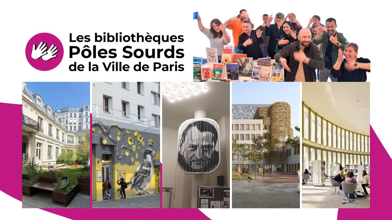 Pr&eacute;sentation des 5 biblioth&egrave;ques P&ocirc;les Sourds de la Ville de Paris