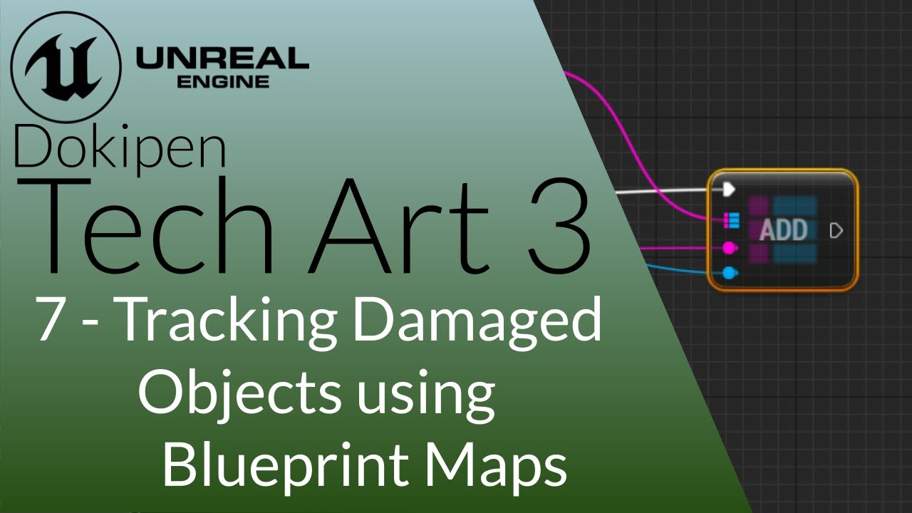 Tracking damaged objects using Blueprint Maps - Unreal Engine 4 Tech Art S03E07