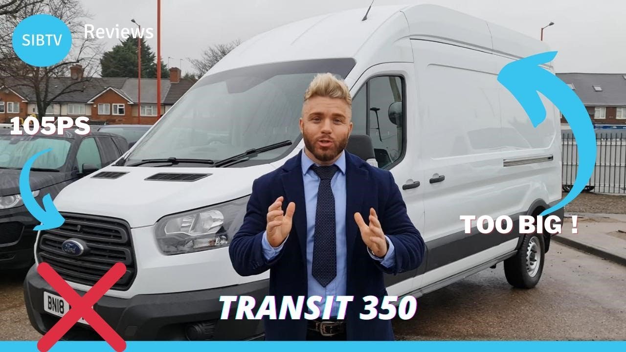 Ford Transit Van leader 350 LWB are they any good? Van review comparison 2020