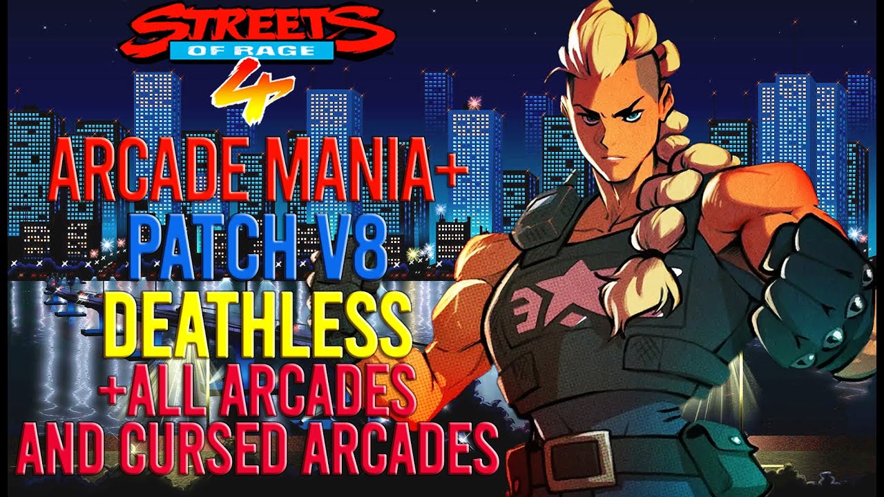 Streets Of Rage 4 - Deathless +all arcades and cursed arcades Estel SOR4 Arcade Mania+ V8 (569.539)