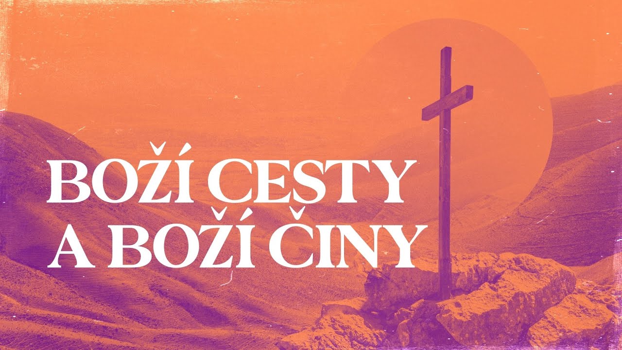 Boží cesty a Boží činy - Stanislav Bocek (28.4.2024)