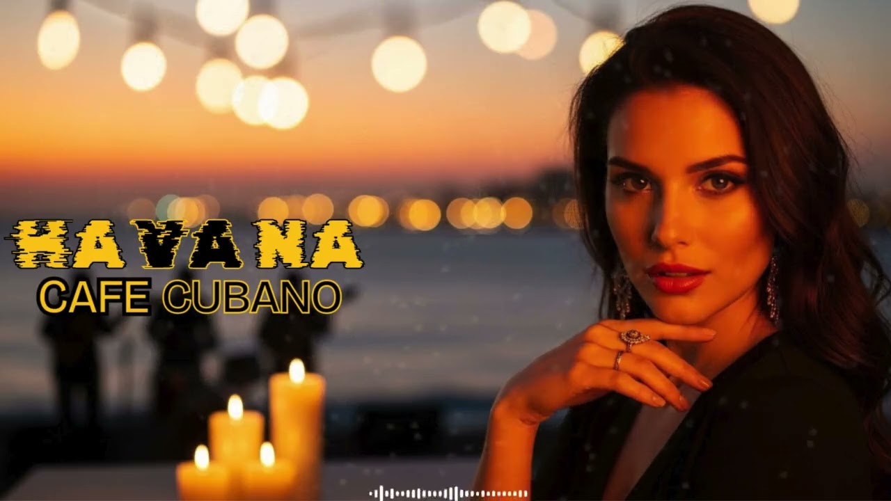 Cuban Love Songs 💕 Havana Romance | Latin Jazz & Son Cubano Chill Mix