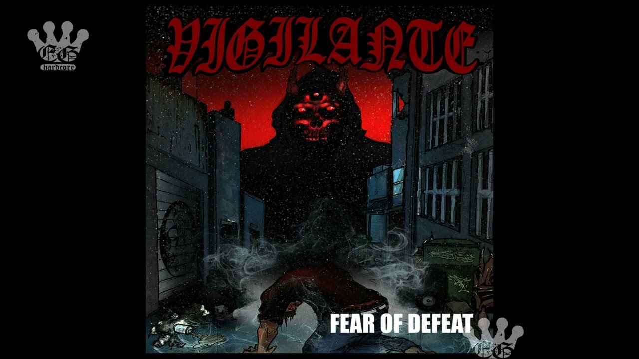 [EGxHC] Vigilante - Fear of Defeat - 2025 (Full EP)
