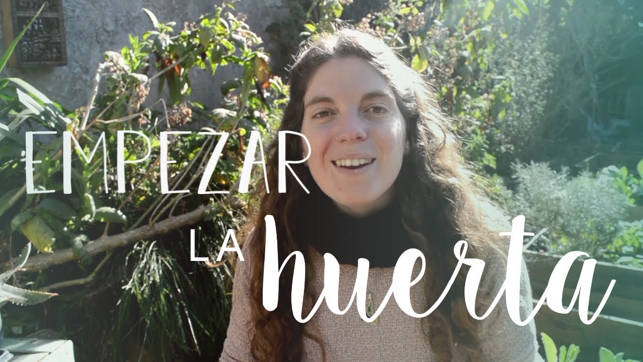 EMPEZAR LA HUERTA de primavera - verano | Qué podemos SEMBRAR + DISEÑO + ASOCIACIONES + ROTACIONES