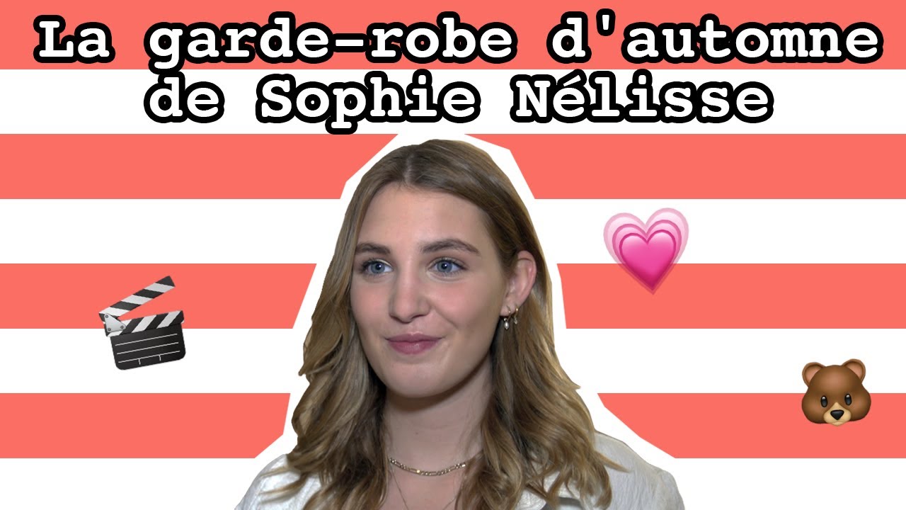 ON FOUILLE DANS LA GARDE-ROBE D'AUTOMNE DE... SOPHIE NÉLISSE | billie