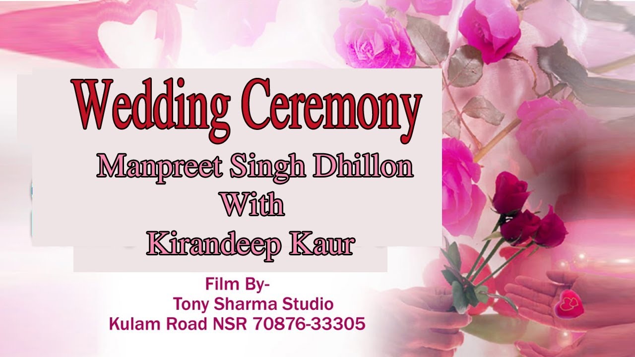 Wedding Ceremony  Manpreet Singh Dhillon With Kirandeep KaurTony Sharma Studio  Nsr