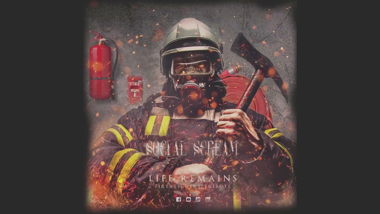 SOCIAL SCREAM - Life Remains ( Firerescuers Tribute Official Audio )
