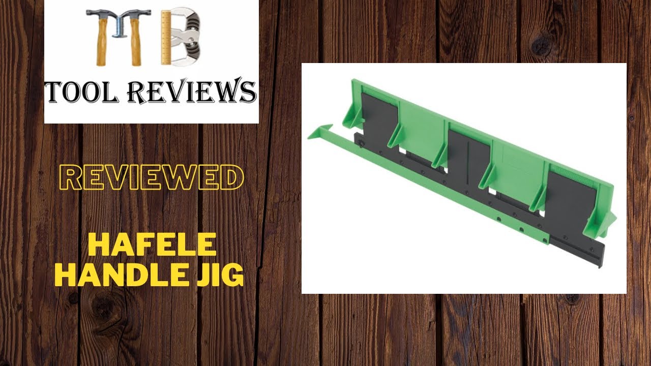 Hafele handle jig - reviewed