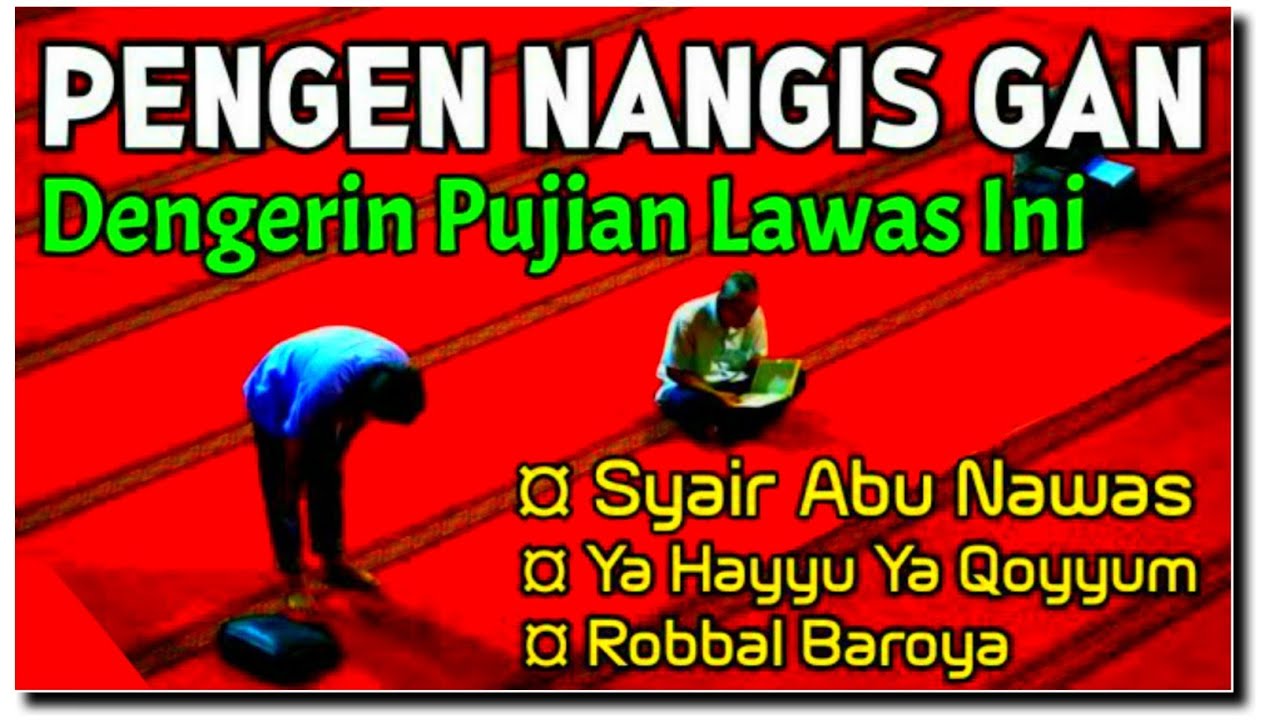 PENGEN NANGIS GAN 😢 Dengerin Pujian Sebelum Sholat Syair Abu Nawas, Ya Hayyu Ya Qoyyum, Istighfar