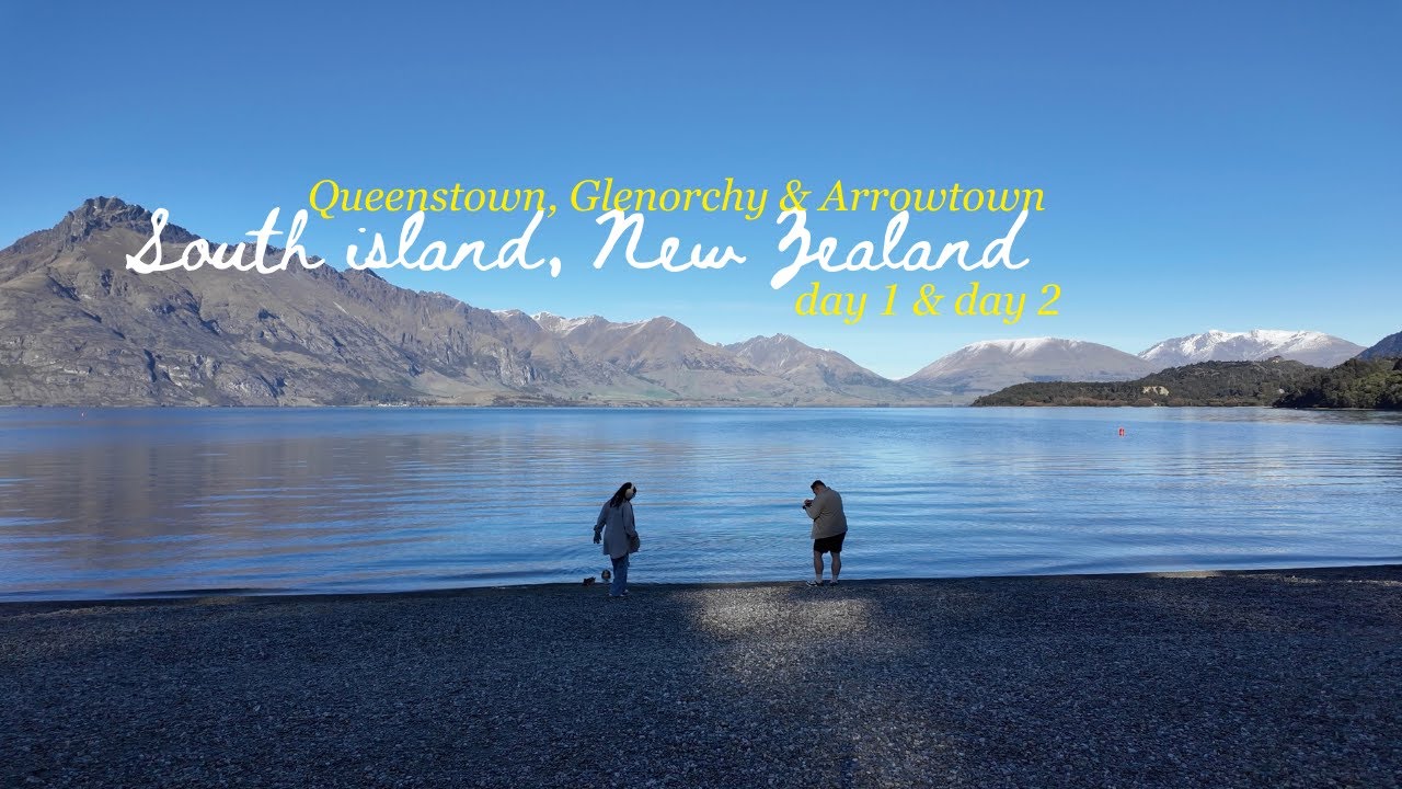 🌿 Lost (Happily) in Queenstown, Glenorchy & Arrowtown 🤭✨