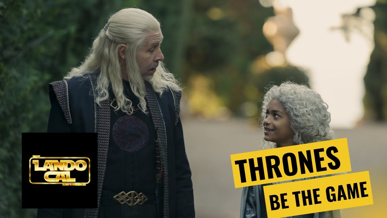 Thrones Be The Game: House of the Dragon S1 Ep2- The Rogue Prince