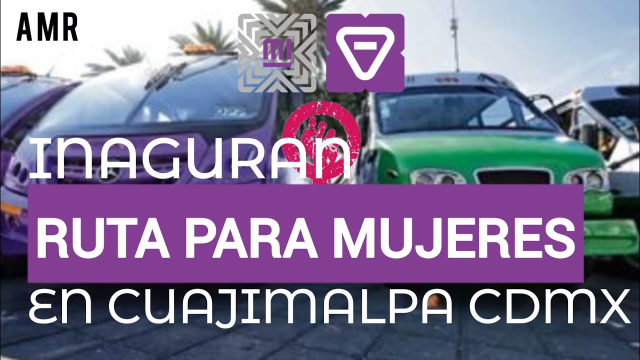 Lanzan “María”, transporte exclusivo para mujeres en Cuajimalpa