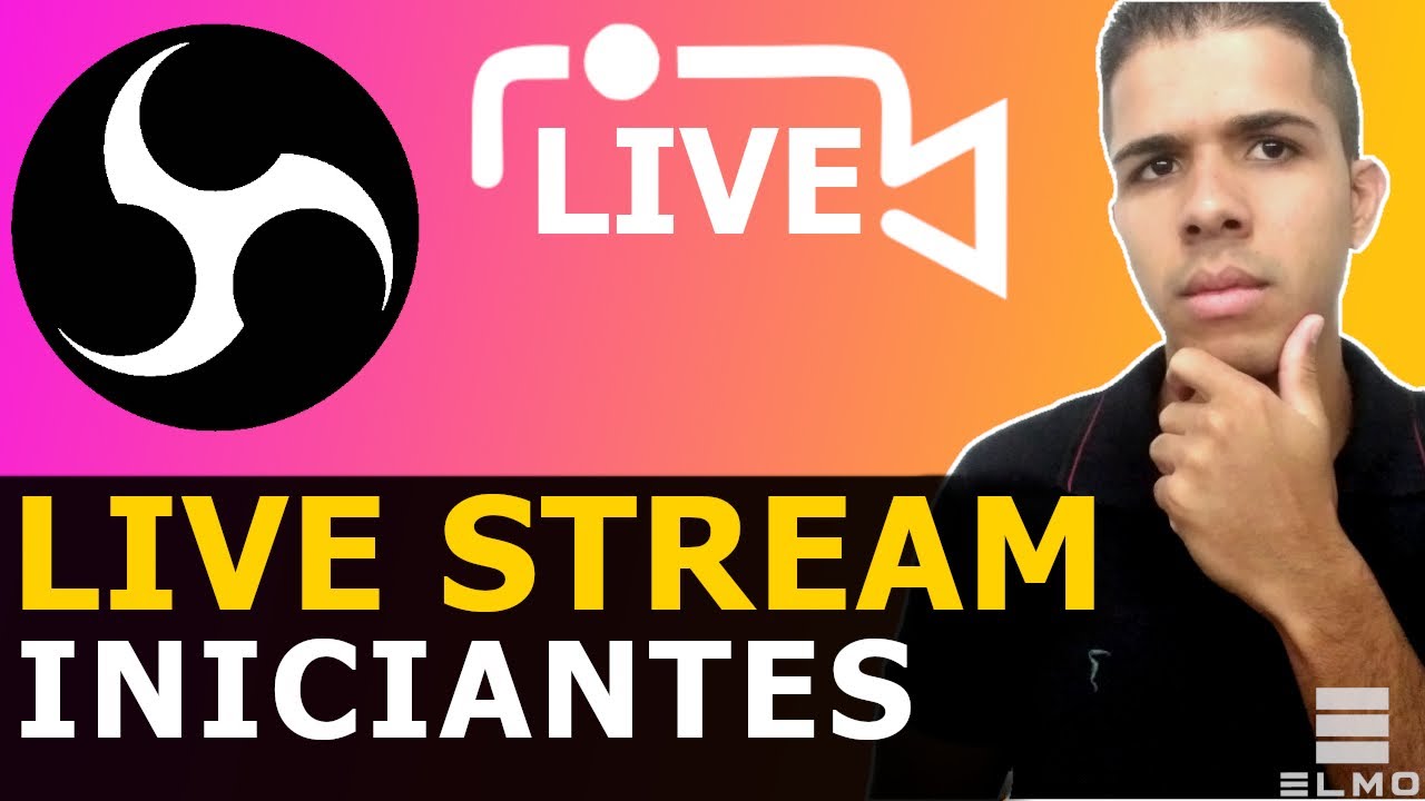 Como configurar o OBS Studio para fazer Live (Passo a passo) - Elmo